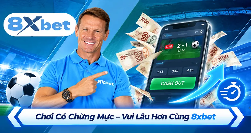 Chơi Có Chừng Mực – Vui Lâu Hơn Cùng 8xbet
